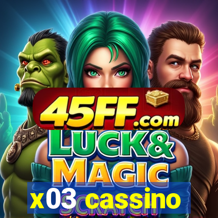 x03 cassino
